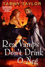 Front cover of Real Vamps Don't Drink O-Neg by Tawny Taylor