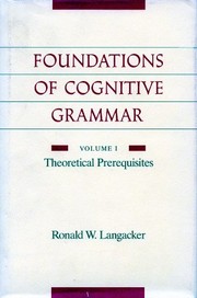 Front cover of Foundations of cognitive grammar by Ronald W. Langacker