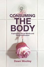 Cover of Consuming the Body by Dawn Woolley