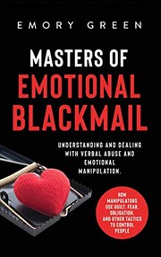 Front cover of Masters of Emotional Blackmail by Emory Green