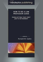 Front cover of How to be a law professor guide by Ronald W. Eades