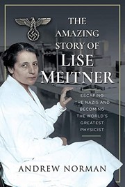 Front cover of Amazing Story of Lise Meitner by Andrew Norman