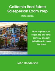 Front cover of California Real Estate Salesperson Exam Prep - 26th Edition by John Henderson
