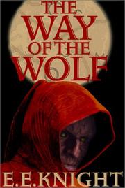 Front cover of The Way of the Wolf (The Vampire Earth, Book 1) by E. E. Knight