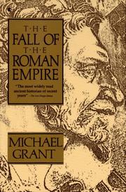Front cover of The fall of the Roman Empire by Michael Grant
