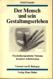 Front cover of Der Mensch und sein Gestaltungserleben by Erich Franzke