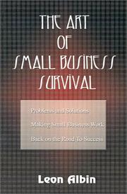 Front cover of The Art of Small Business Survival by Leon Albin