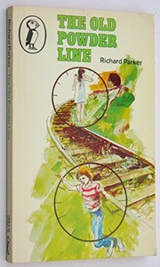 Front cover of The old powder line by Richard Parker