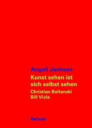 Front cover of Kunst sehen ist sich selbst sehen by Angeli Janhsen