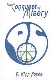 Front cover of The Conquest of Misery by F. Kipp Noyes