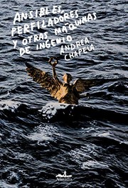 Front cover of Ansibles, perfiladores y otras máquinas de ingenio by Andrea Chapela