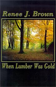 Cover of When Lumber Was Gold by Renee J. Brown