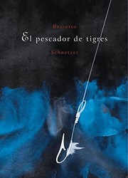 Front cover of El pescador de tigres by Julián Bassotto