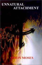 Cover of Unnatural Attachment by Simon Moses