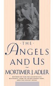 Front cover of The angels and us by Mortimer J. Adler
