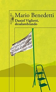 Front cover of Daniel Viglietti, desalambrando by Mario Benedetti
