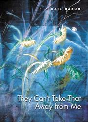 Front cover of They can't take that away from me by Gail Mazur