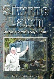 Front cover of Siwrne lawn by Gwilym Herber Williams
