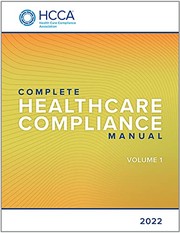 Front cover of Complete Healthcare Compliance Manual 2022 by Health Care Compliance Organization