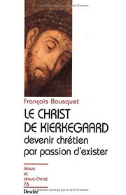 Cover of Le Christ de Kierkegaard by François Bousquet