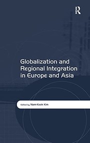 Front cover of Globalization and regional integration in Europe and Asia by Nam-Kook Kim