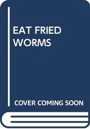 Front cover of How To Eat Fried Worms by Thomas Rockwell