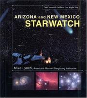 Front cover of Arizona and New Mexico StarWatch: The Essential Guide to Our Night Sky (Starwatch: The Essential Guide to Our Night Sky) by Mike Lynch