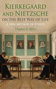 Front cover of Kierkegaard and Nietzsche on the best way of life by Thomas P. Miles