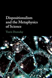 Front cover of Dispositionalism and the Metaphysics of Science by Travis Dumsday