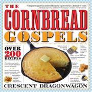 Cover of The Cornbread Gospels by Crescent Dragonwagon