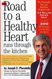 Front cover of The road to a healthy heart runs through the kitchen by Joseph C. Piscatella