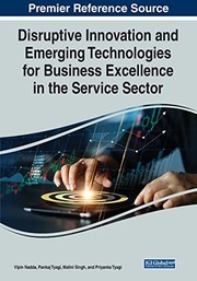 Front cover of Disruptive Innovation and Emerging Technologies for Business Excellence in the Service Sector by Vipin Nadda