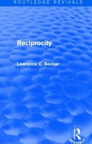 Cover of Reciprocity (Routledge Revivals) by Lawrence C. Becker