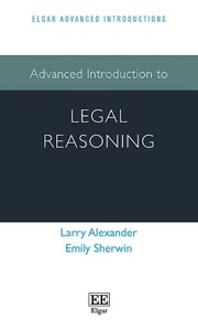 Front cover of Advanced Introduction to Legal Reasoning by Larry Alexander