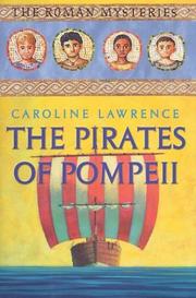 Front cover of The pirates of Pompeii (The Roman Mysteries #3) by Caroline Lawrence