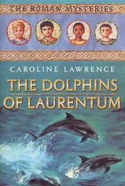 Front cover of The dolphins of Laurentum (The Roman Mysteries #5) by Caroline Lawrence