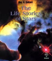 Front cover of The Life Stories of Stars (The Story of Science) by Roy A. Gallant