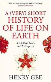 Front cover of A (Very) Short History of Life on Earth by Henry Gee