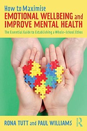 Front cover of How to Maximise Emotional Wellbeing and Improve Mental Health by Rona Tutt