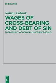 Front cover of Wages of cross-bearing and debt of sin by Nathan Eubank