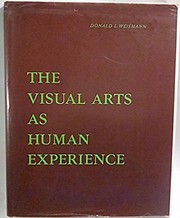 Front cover of The visual arts as human experience by Donald L. Weismann
