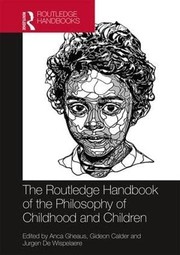 Front cover of Routledge Handbook of the Philosophy of Childhood and Children by Gideon Calder