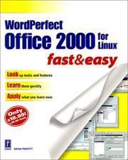 Front cover of WordPerfect Office 2000 for Linux Fast & Easy (PSR) (Fast & Easy) by Brian Proffitt