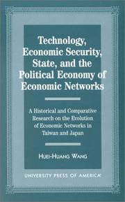 Front cover of Technology, economic security, state, and the political economy of economic networks by Huei-Huang Wang