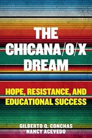 Front cover of Chicana/o/x Dream by Gilberto Q. Conchas