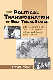 Front cover of The Political Transformation of Gulf Tribal States by Shaul Yanai