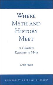 Front cover of Where myth and history meet by Craig Payne