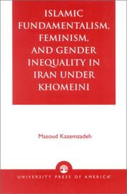 Front cover of Islamic fundamentalism, feminism, and gender inequality in Iran under Khomeini by Masoud Kazemzadeh