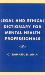 Front cover of Legal and Ethical Dictionary for Mental Health Professionals by C. Emmanuel Ahia