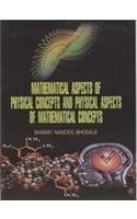 Front cover of Mathematical aspects of physical concepts and physical aspects of mathematical concepts by India) Mathematical Aspects of Physical Concepts and Physical Aspects of Mathematical Concepts (Conference) (2010 Devgad